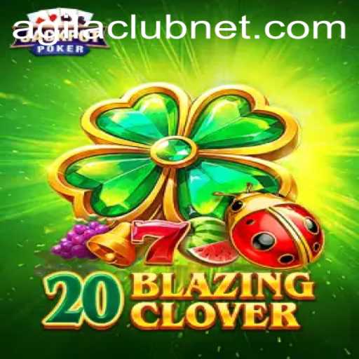 Explore the Exciting World of 20BlazingClover