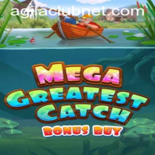 Exploring the Thrills of MegaGreatestCatchBonusBuy: The Game Taking Agilaclub by Storm